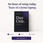 Day One™ — The New Laptop Setup Guide for Windows & macOS (2026 Edition)